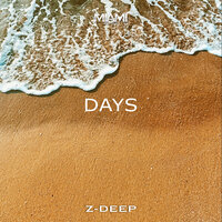 Days - Z-DEEP
