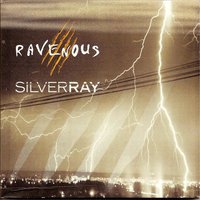 Silverray - Ravenous