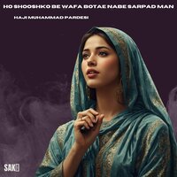 Ho Sharabe Pabo - Haji Muhammad Pardesi