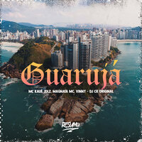 Guarujá - Mc Kauê jdlz & MC MAGNATA & DJ CR ORIGINAL & Vinny