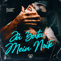 Já Bateu Meia Noite - LeoZera & Mc Thony & DoiszDe & Love Funk
