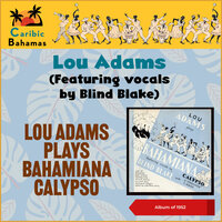 Better Be Safe Than Sorry - Lou Adams & Blind Blake
