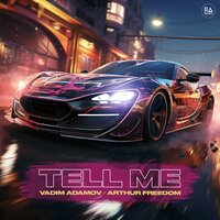 Tell Me - Vadim Adamov & Arthur Freedom