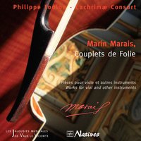 Pièces de viole, Livre V, Suite No. 6 in G Major: No. 83, Chaconne en sol - Philippe Foulon & Lachrimæ Consort & Марен Маре