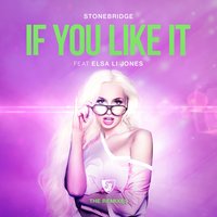 If You Like It - Stonebridge & Elsa Li Jones