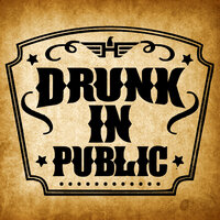 Drunk In Public - HardNox