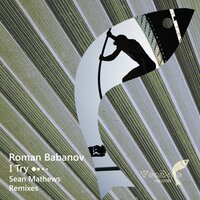 I Try - Roman Babanov & Sean Mathews
