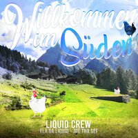 Willkommen im Süden - Fla Da Liquid & Joe Tha Sef