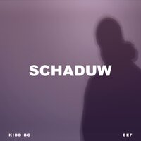 Schaduw - Kidd Bo & DEF
