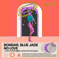 No Love - Bondar & Blue Jade & Terry Jasinto