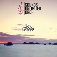 Rise - Sounds Unlimited Orchestra