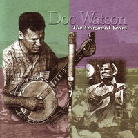Roll On Buddy - Doc Watson & Merle Watson