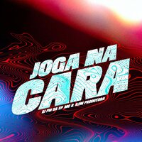 Joga na Cara - Dj Ph Da Vp & Mc B & A2M PRODUTORA
