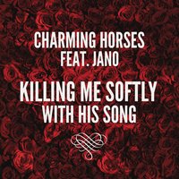 Killing Me Softly - Charming Horses