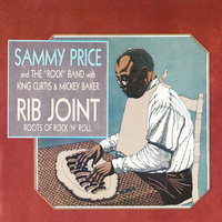 Gulley Stomp - Sammy Price & The Rock Band & King Curtis