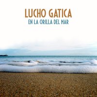 En la Orilla del Mar - Lucho Gatica