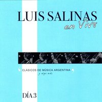Juntito al Fogón / Kilómetro Once / Chacarera de Mi Tata / Chacarera Coplera / La Olvidada - Luis Salinas