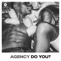 Do You? - Agency & Da Sunlounge