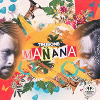 Manana - Tim3bomb