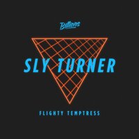 Flighty Temptress - Sly Turner