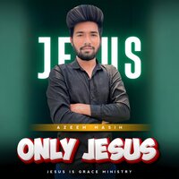 Jesus, You're My Anchor - Azeem Masih