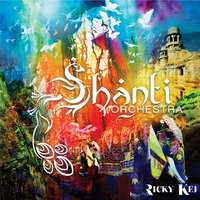 Shanti, Pt. 1 - Ricky Kej