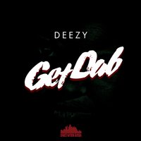 Get Dab - Deezy