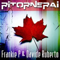 Ritornerai - Frankie P & Gianni Coletti & Davide Ruberto