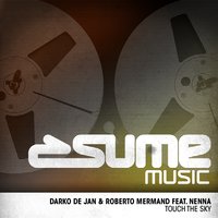 Touch the Sky - Darko De Jan & Roberto Mermand & Nenna