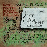 Le Tombeau de Couperin: II. Forlane - The Jutland Ensemble & Морис Равель
