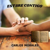 Esfuérzate y Sé Valiente - Carlos Morales