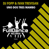 Uno Dos Tres Mambo - DJ Fopp & Ivan Trevisan