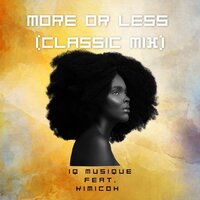 More Or Less - IQ Musique & Kimicoh