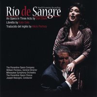 Río de Sangre: Act Two: Scene Four - Joseph Rescigno & Kerry Walsh & Guido LeBron & Rubin Casas & Vale Rideout & Matthew Richardson