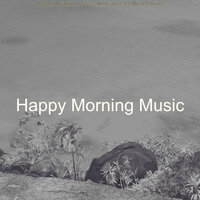 Spirited Summertime - Happy Morning Music