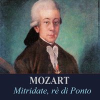 Mitridate, rè di Ponto, K. 87, Overture - Вольфганг Амадей Моцарт & Mozarteum Orchester Salzburg