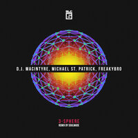 3-Sphere - D.J. MacIntyre & Michael St. Patrick & FreakyBro