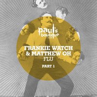 Flu - Frankie Watch & Matthew Oh