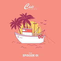 12:13 am - Chill Select & Xpanda