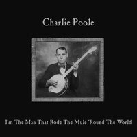 Can I Sleep in Your Bam Tonight Mister - Charlie Poole