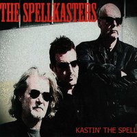 Rollin And Tumblin - The Spellkasters