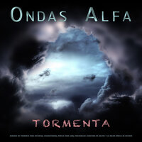 Latidos binaurales - Música tranquila y sonidos de tormenta - Ondas Alfa & Música para Leer & Musica relajante
