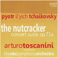 The Nutcracker Concert Suite Op. 71a: Chinese Dance - Пётр Ильич Чайковский & The NBC Symphony Orchestra