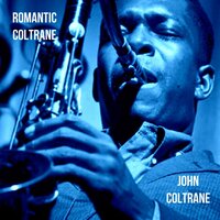 In a Sentimental Mood - John Coltrane