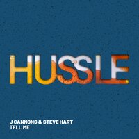 Tell Me - J Cannons & Steve Hart & BoogieKnights