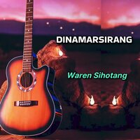 Dinamarsirang - WAREN SIHOTANG