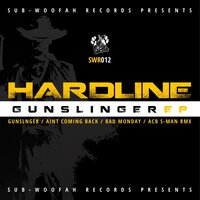Ain't Coming Back - Hardline & S Man