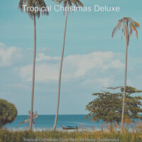 Hark the Herald Angels Sing - Christmas at the Beach - Tropical Christmas Deluxe