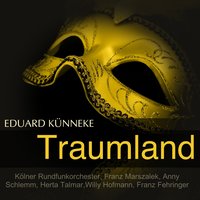 Traumland: "Sexappeal, ich hab' so viel Sexappeal" - Franz Marszalek & Kölner Rundfunkorchester & Anny Schlemm & Herta Talmar & Franz Fehringer & Willy Hofmann