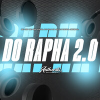 Do Rapha 2.0 - Dj Rapha Original & MC Gw & Mc BM Oficial & Authentic Records & DJ KLS DA ZN